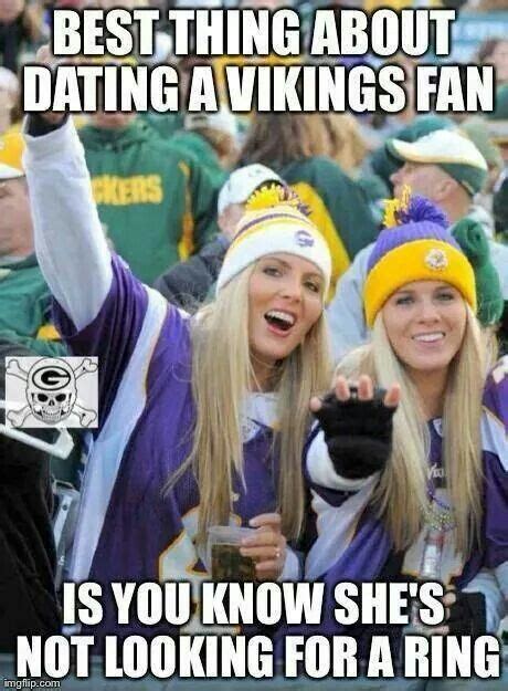 best thing about dating a vikings fan